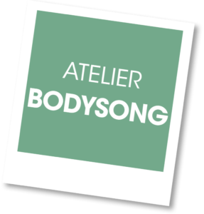 Atelier Bodysong - A vous de jouer