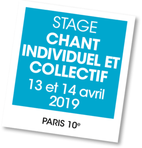 Stage de chant individuel et collectif avril 2019