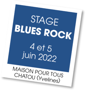 Stage Blues Rock à la mJC de Chatou - juin 2022