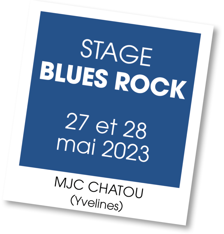 Stage Blues Rock à Chatou - mai 2023