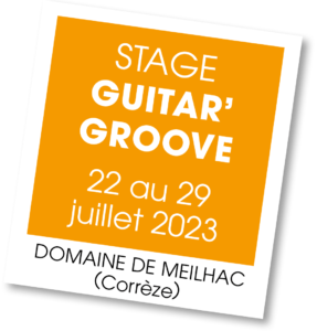 Stage Guitar Groove - juillet 2023