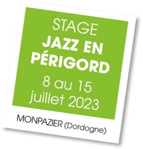 Stage Jazz en Perigord - Juillet 2023