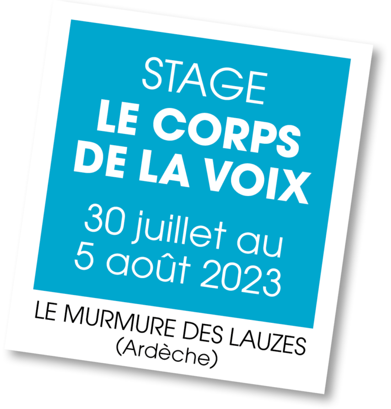 Stage Le Corps de la Voix - été 2023