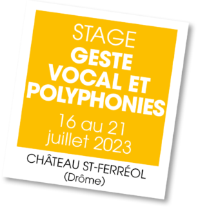 Stage Geste Vocal Polyohonies - juillet 2023
