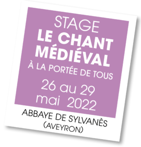 Stage de chant médiéval à la portée de tous à l'Abbaye de Sylvanès - mai 2022