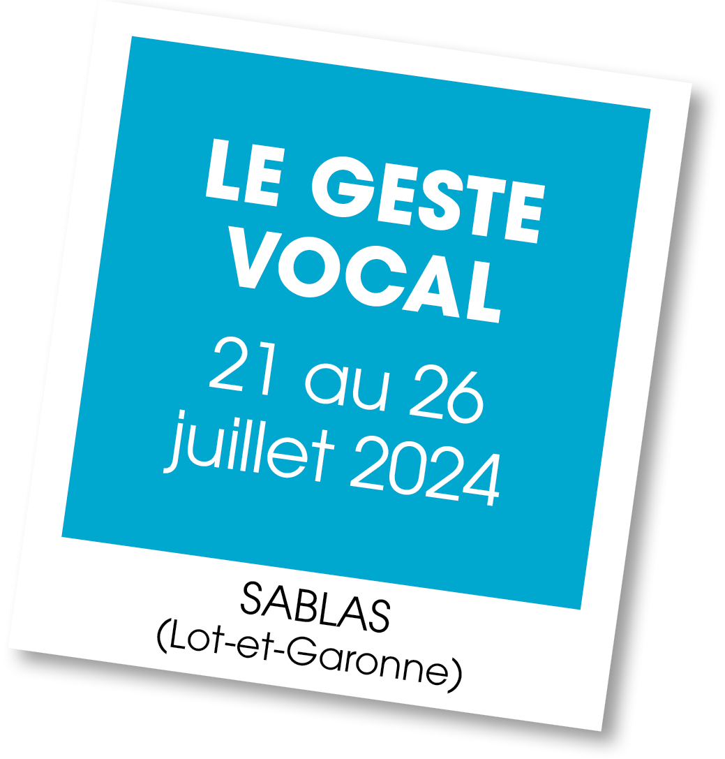 Lire la suite à propos de l’article 20240721 – Stage Le Geste Vocal – juillet 2024