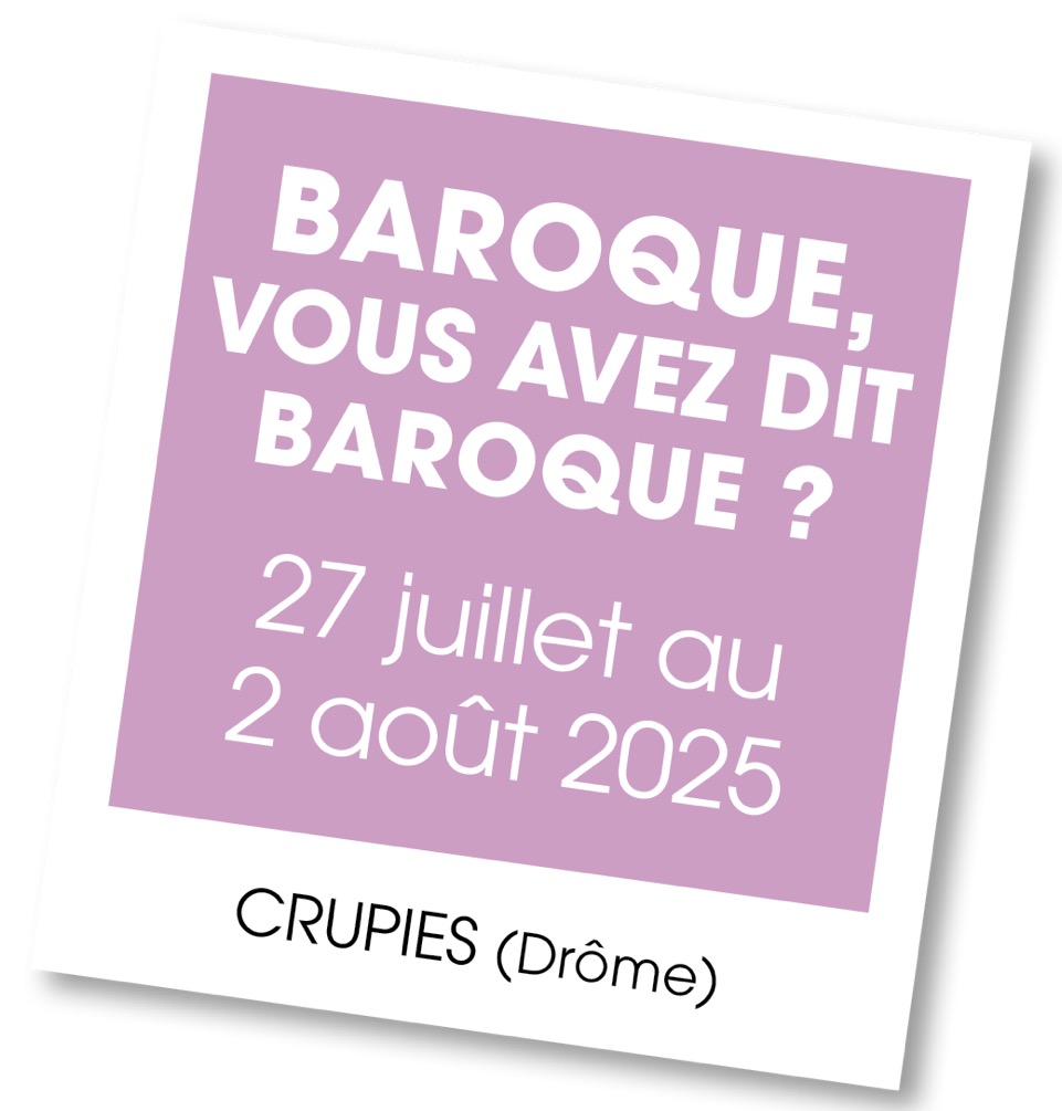 Lire la suite à propos de l’article 20250727 – Stage Baroque vous avez dit Baroque ? – juillet 2025