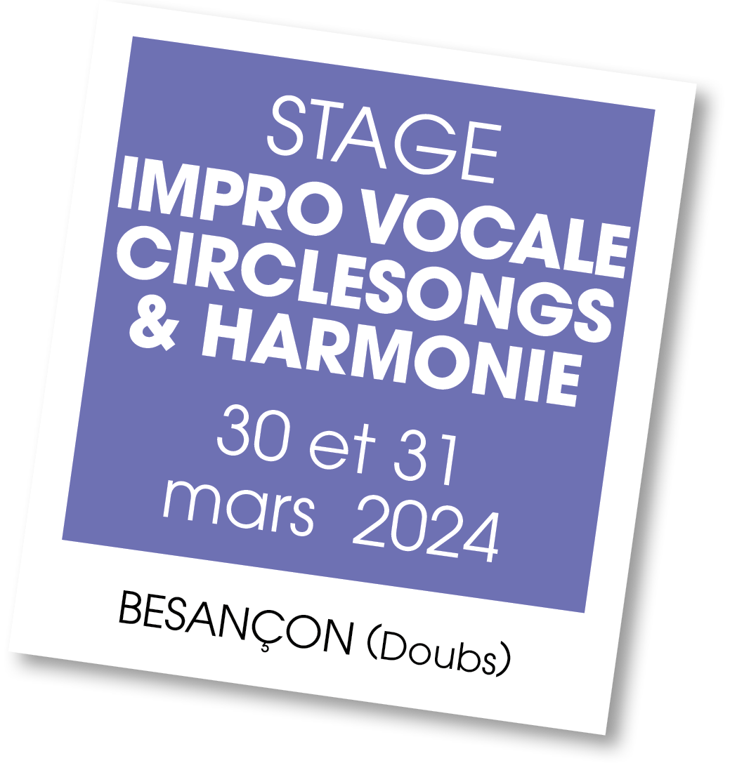 Lire la suite à propos de l’article 20240330 – Stage Impro Vocale, Circlesongs & Harmonie​ – mars 2024