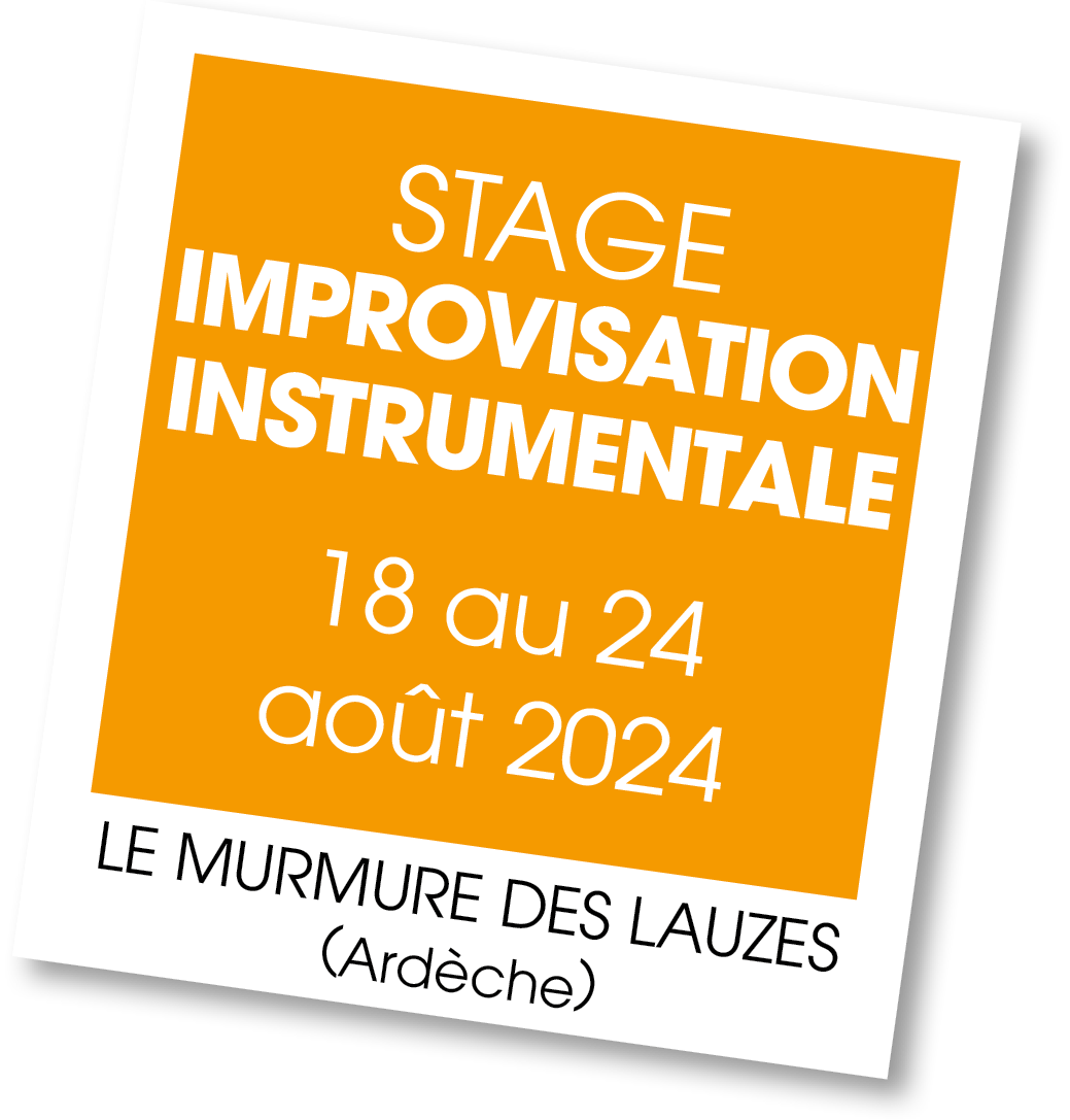 Lire la suite à propos de l’article 20240818 – Stage improvisation instrumentale – août 2024