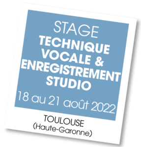 STAGE Technique Vocale Enregistrement Studio à Toulouse Aout 2022