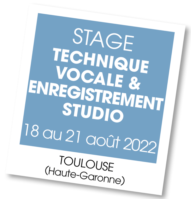 STAGE Technique Vocale Enregistrement Studio à Toulouse Aout 2022