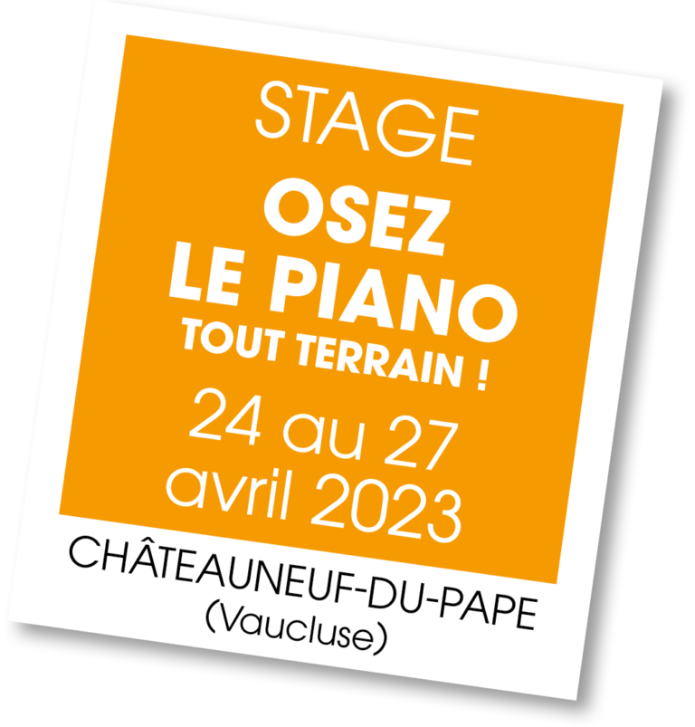 Stage Osez Le Piano Tout Terrain - avril 2023