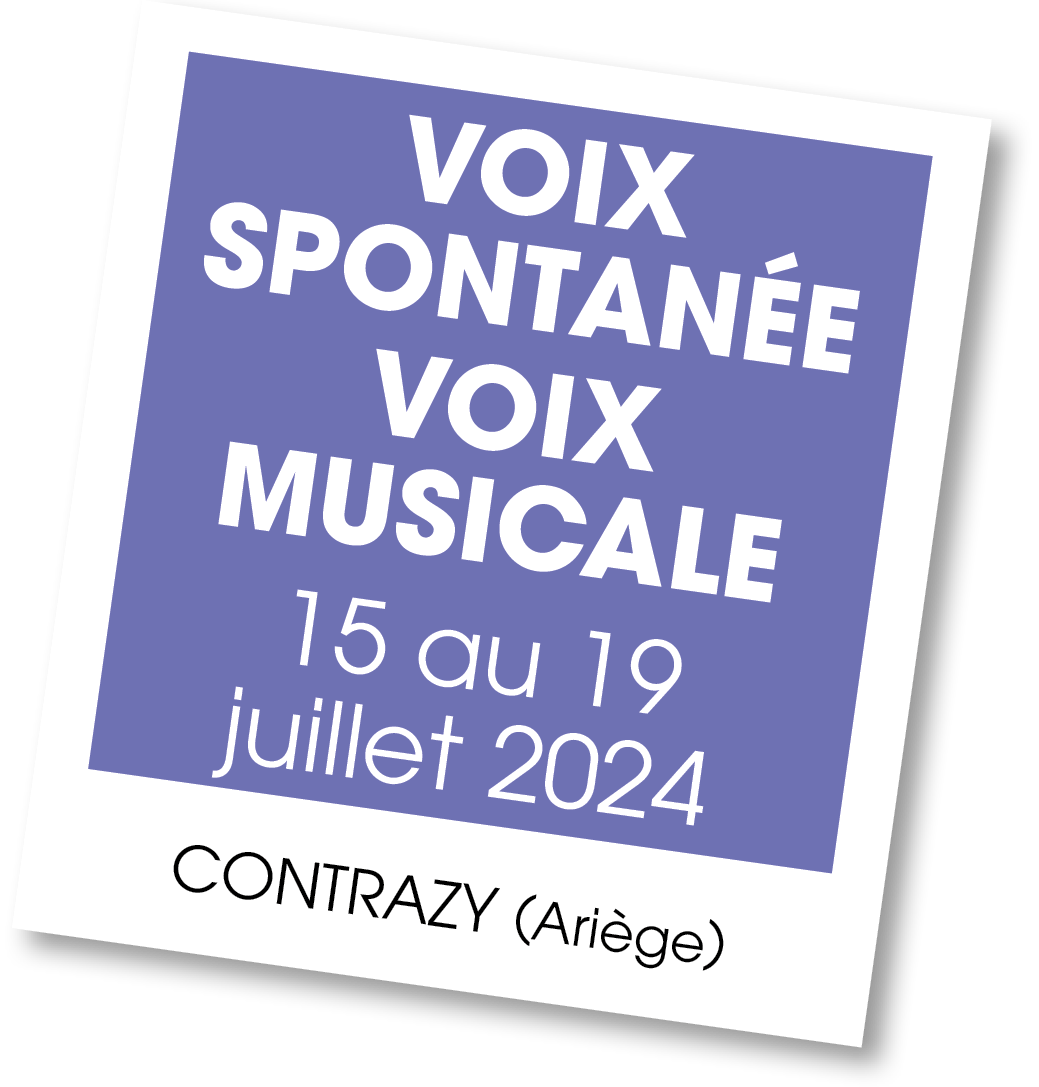 Lire la suite à propos de l’article 20240715 – Stage Voix spontanée / voix musicale – juillet 2024