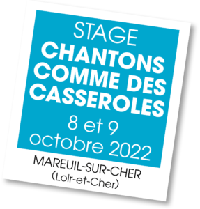 Stage CHantons comme des casseroles - cotobre 2022