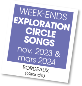 STages Exploration Circle Songs - 2023-24 à Bordeaux