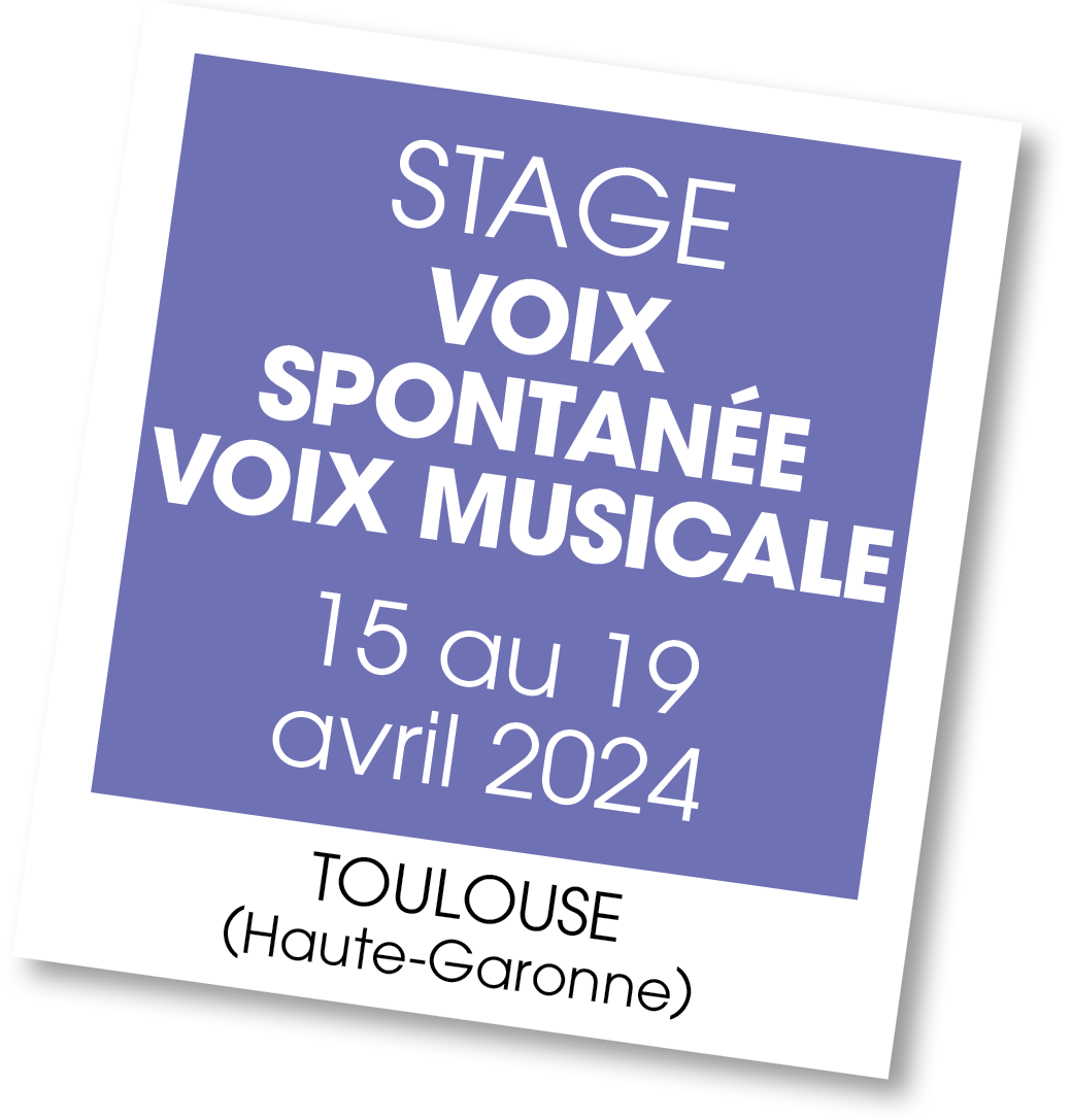 Lire la suite à propos de l’article 20240415 – Stage voix spontanée, voix musicale – avril 2024