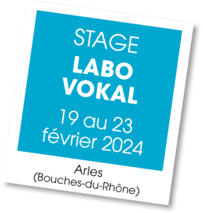 Stage Labo Vokal, février 2024