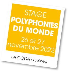 Stage Polyphonies du Monde, novembre 2022