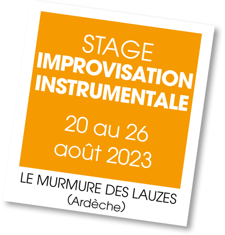 Stage d'Improvisation Instrumentale Août 2023