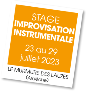 Stage d'Improvisation Instrumentale Juillet 2023