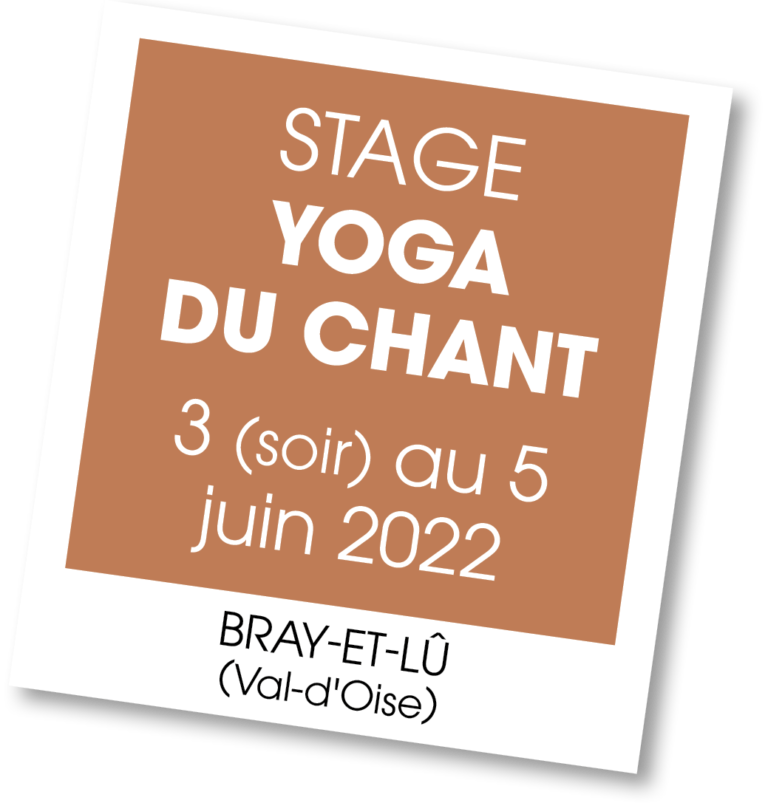 Stage Yoga du chant avec Frédérique Stevens - juin 2022