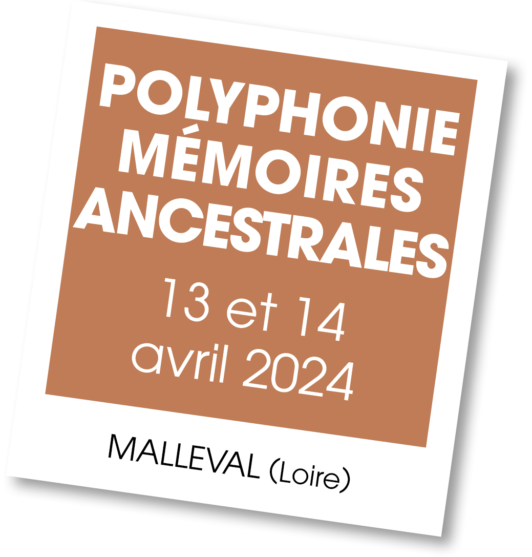 Lire la suite à propos de l’article 20240413 – Stage Polyphonies mémoires ancestrales – avril 2024