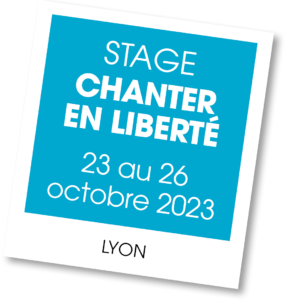 Stage Chanter En Liberteé - Octobre 2023