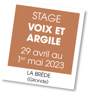 Stage Voix et Argile - La Brede - avril 2023