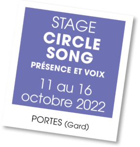 Stage de Circle Song, octobre 2022