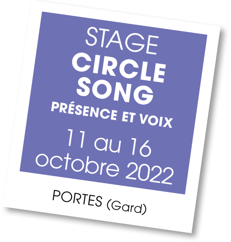 Stage de Circle Song, octobre 2022