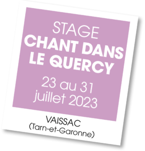 Stage Chant dans le Quercy - Vaissac - juillet 2023