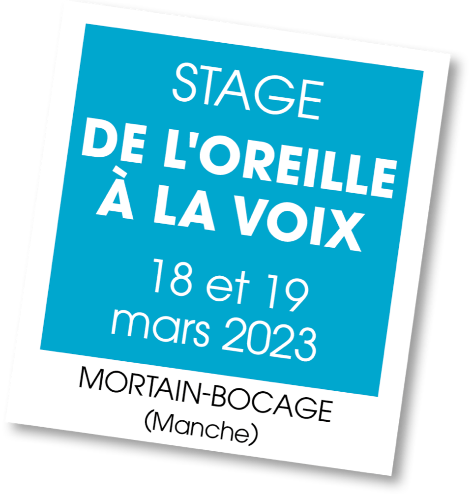 Stage De l'Oreille à la Voix - mars 2023