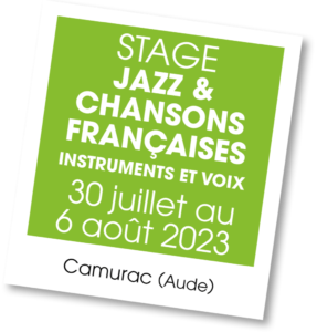 Stage Jazz & Chansons Françaises - juillet 2023