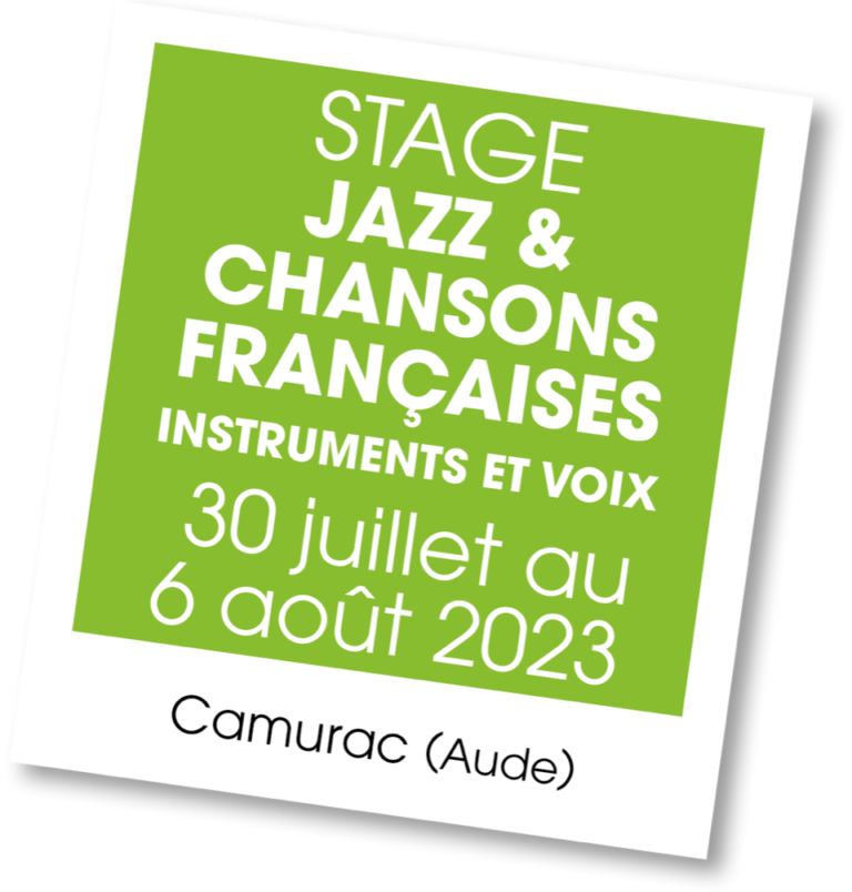 Stage Jazz & Chansons Françaises - juillet 2023