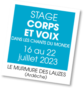 Stage Corps et Voix dans les Chants du Monde - juillet 2023