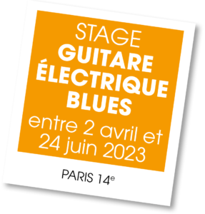 Stage Guitare Electrique Blues - avril 2023