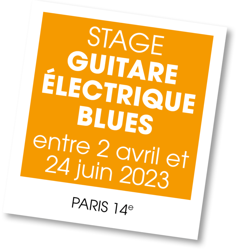 Stage Guitare Electrique Blues - avril 2023