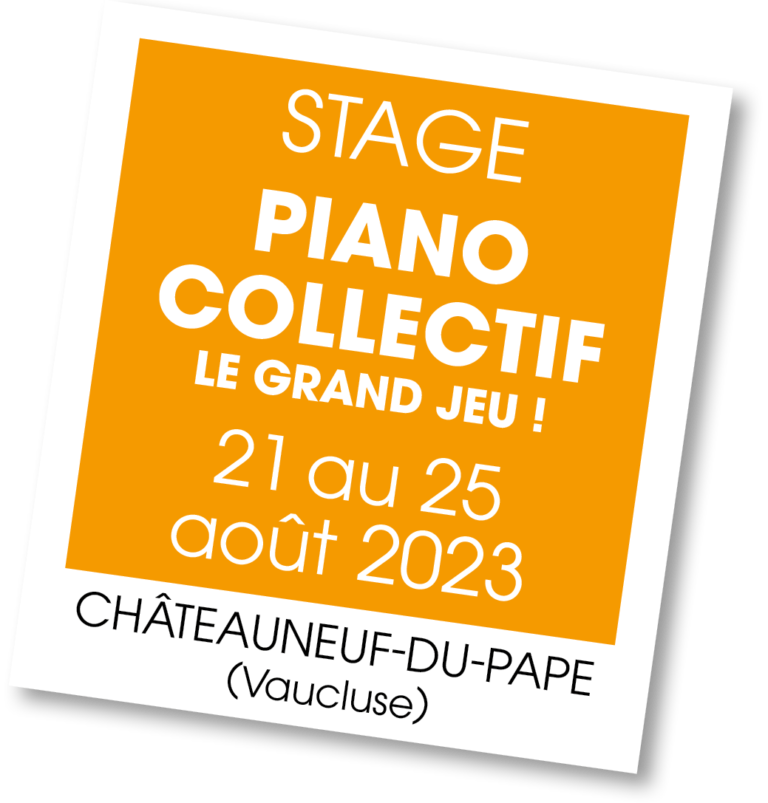 Stage Piano Collectif Le Grand Jeu - août 2023