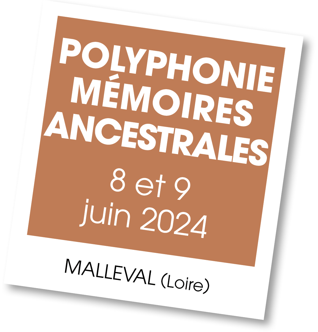 Lire la suite à propos de l’article 20240608 – Stage Polyphonies mémoires ancestrales – juin 2024