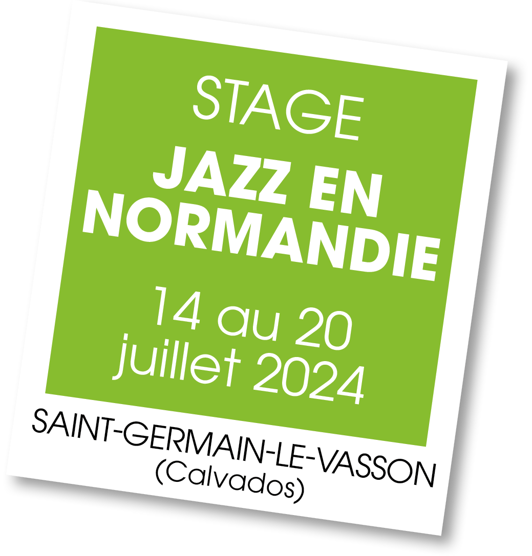Lire la suite à propos de l’article 20240714 – Stage Jazz Normandie – juillet 2024
