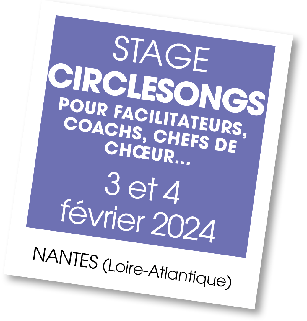 Circlesongs pour facilitateurs, février 2024