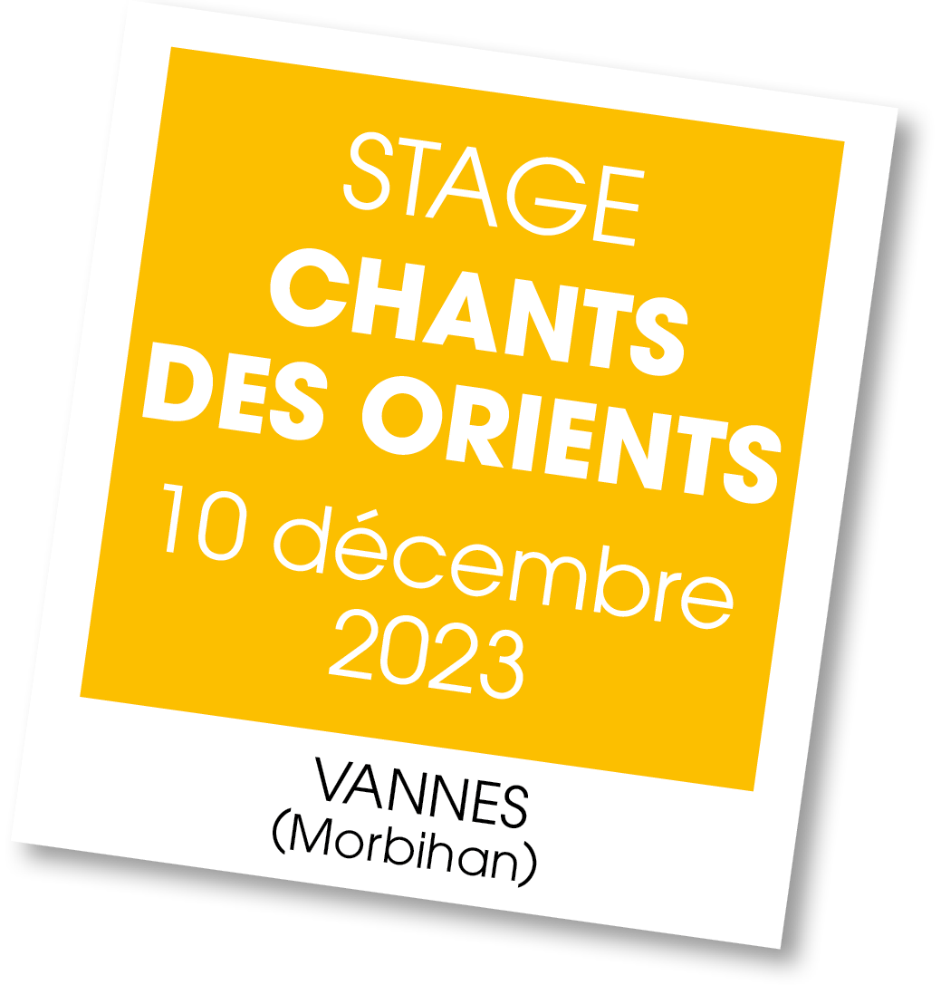 Lire la suite à propos de l’article 20231210 – Stage chants des orients – décembre 2023