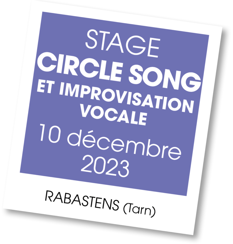 Stage circlesongs, décembre 2023
