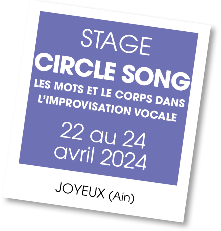 Stage circlesongs, avril 2024