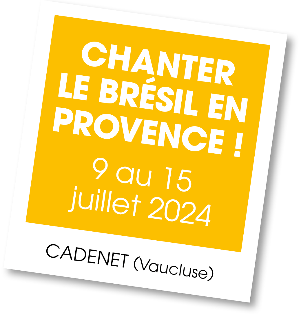 Lire la suite à propos de l’article 20240709 – Chanter le Brésil en Provence ! – juillet 2024