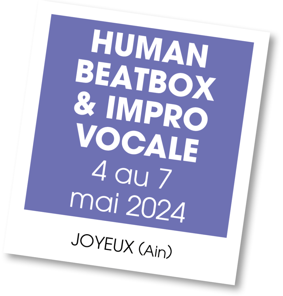 Stage Human Beatbox & Impro Vocale