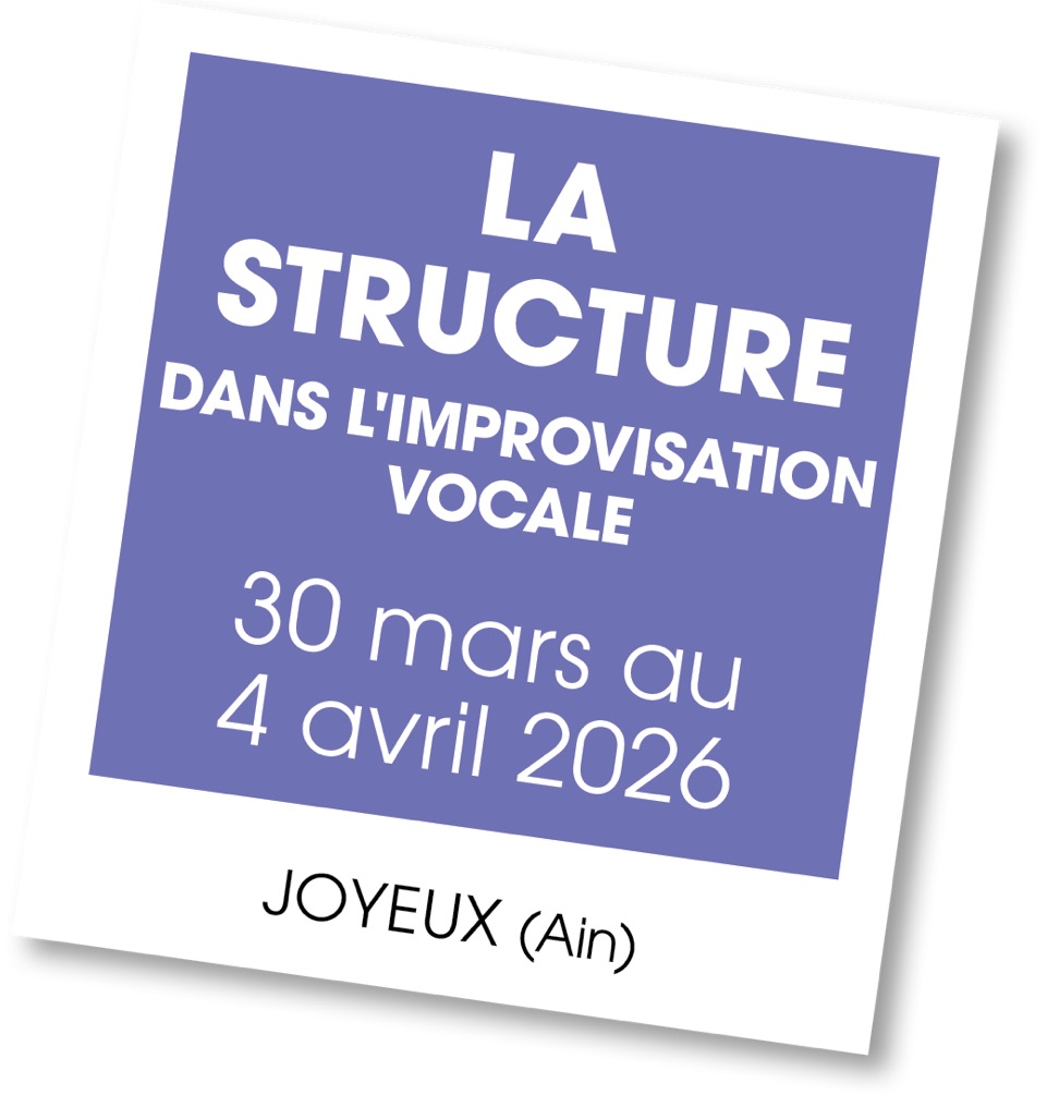 Lire la suite à propos de l’article 20260330 – Stage La Structure dans l’Improvisation Vocale – mars 2026