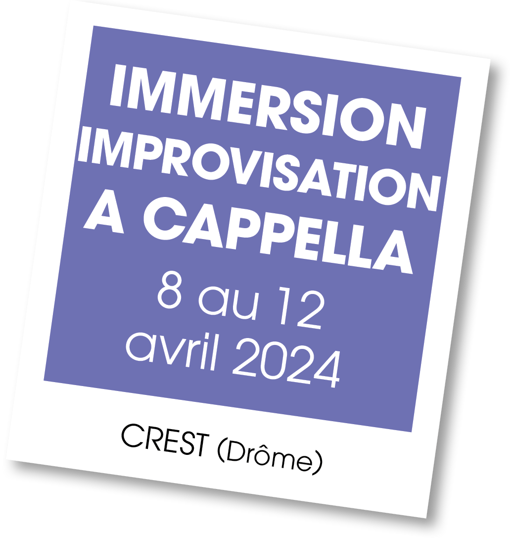 Lire la suite à propos de l’article 20240408 – Immersion Improvisation A Cappella – avril 2024