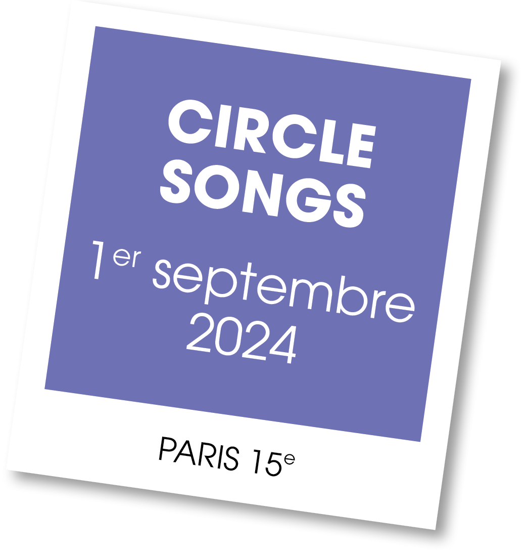 Lire la suite à propos de l’article 20240901 – CircleSongs – septembre 2024