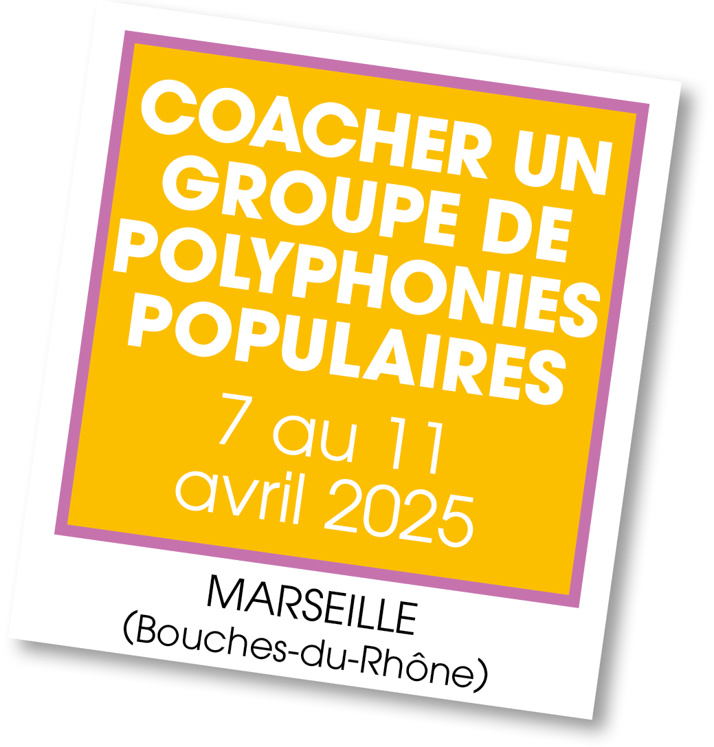 Lire la suite à propos de l’article 20250407 – Coacher un groupe de polyphonies populaires – avril 2025